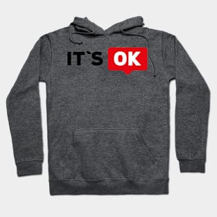 it`s 0k Hoodie